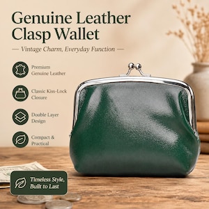May include: A dark green leather wallet with a silver-toned metal kiss-lock clasp. The text on the image reads: Genuine Leather Clasp Wallet, Vintage Charm, Everyday Function, Premium Genuine Leather, Classic Kiss-Lock Closure, Double Layer Design, Compact & Practical, Timeless Style, Built to Last.