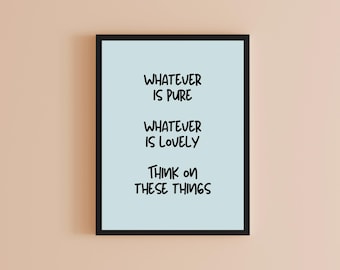 Think On These Things Quote Print, Positivity Wall Art Decor Digital Download