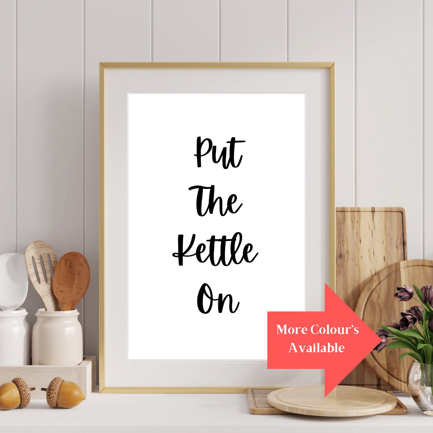 Put The Kettle On Print, Unframed, Kitchen Print, Different Colours Available.