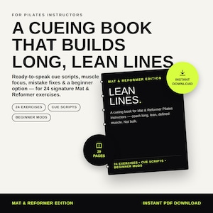 May include: A digital guide for Pilates instructors titled A CUEING BOOK THAT BUILDS LONG, LEAN LINES. The black cover features the text LEAN LINES, MAT & REFORMER EDITION, and 24 EXERCISES, CUE SCRIPTS, BEGINNER MODS. Includes a 29-page count indicator.