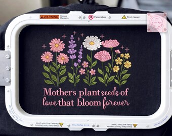 Moeders planten zaden liefde borduurwerk, citaat wilde bloemenmoeder, Moederdag (digitale download)