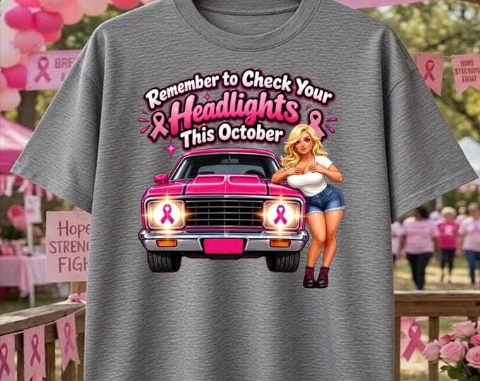 Breast Cancer Awareness Humor DTF Image | Pink Car, Hot Girl