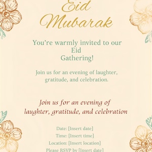Op de afbeelding: Crèmekleurige uitnodigingskaart met bloemmotieven en de tekst "Eid Mubarak" in gouden letters. De uitnodiging bevat details voor een Eid-bijeenkomst, met ruimte voor datum, tijd en locatie.