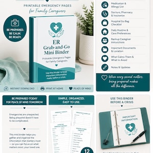 May include: A teal ER Grab-and-Go Mini Binder with printable emergency pages for family caregivers. The binder includes sections for emergency contacts, medication lists, and important documents. The cover text reads "Be Prepared. Be Calm. Be Ready."