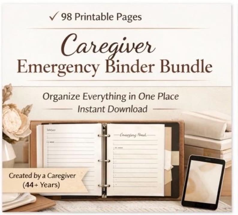 May include: A digital Caregiver Emergency Binder Bundle with 98 printable pages. The binder is open, revealing lined pages. Text includes "Organize Everything in One Place" and "Instant Download." A smartphone rests nearby. The text "Created by a Caregiver (44+ Years)" is also visible.