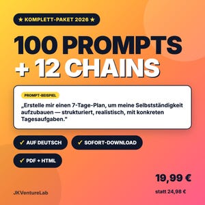 Könnte beinhalten: Werbung für ein digitales Produkt mit einem orange-gelben Farbverlauf im Hintergrund. Der Text lautet "100 PROMPTS + 12 CHAINS". Enthält ein deutsches Beispiel und Schaltflächen für "AUF DEUTSCH", "SOFORT-DOWNLOAD" und "PDF + HTML". Der Preis beträgt 19,99€.