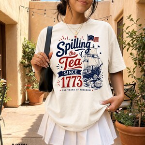 Spilling The Tea Since 1773 Shirt, Funny 4th of July Tee, Boston Tea Party Patriotic Shirt, Americana Clothing, USA Independence, Boxy Tee