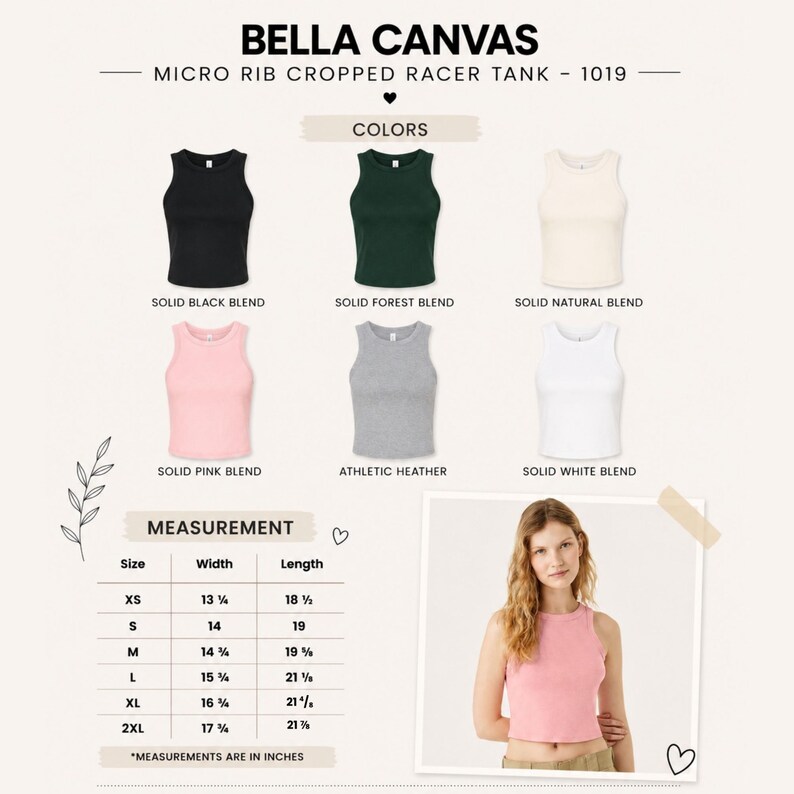 May include: Bella Canvas 1019 micro rib cropped racer tank top available in solid black, forest, natural, pink, athletic heather, and white. Includes a size chart with width and length measurements in inches and a photo of the pink tank top.