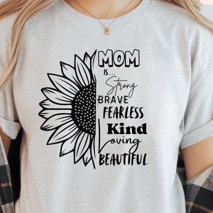 Mom Sunflower PNG | Strong Brave Fearless Kind Loving Mom Life Design (Digital Download)
