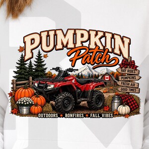 May include: A white hooded sweatshirt featuring a graphic print of a red ATV parked in a pumpkin patch. The design includes text reading PUMPKIN PATCH, HAY RIDES, PUMPKINS, FRESH AIR, GOOD TIMES, OUTDOORS, BONFIRES, and FALL VIBES with autumn scenery.