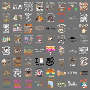 May include: A collection of sixty-four individual graphic designs featuring coffee-themed illustrations and typography. The designs include various coffee cups, mugs, and phrases such as Coffee is my BFF, Dunkie Junkie, and Coffee because murder is wrong.