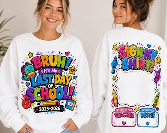 Skriv under min skjorta PNG-paket | Sista skoldagen Bruh PNG, sublimeringsskjortadesign för klass 2026, digital nedladdning