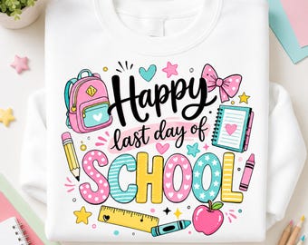 Sista skoldagen PNG Glad skola Clipart | Sublimering av lärarskjorta, barnens slutår, Cricut digital nedladdning