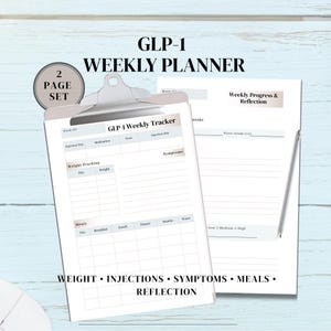 May include: A two-page GLP-1 weekly planner set on a clipboard. The pages feature sections for GLP-1 weekly tracker, weight tracking, symptoms, meals, and weekly progress and reflection. The layout includes fields for medication, dose, injection site, and water intake in ounces.