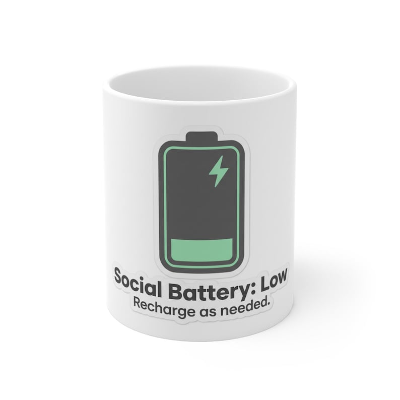 Social Battery Low Funny Mental Health Sticker Coffee Mug | Unique Gift | 11oz Ceramic image 1