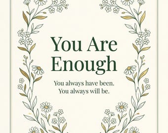 You Are Enough Wall Art Print | Digital Download | Printable Home Decor