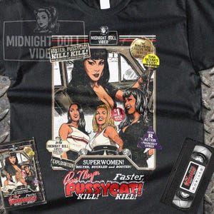 May include: Black t-shirt featuring a movie poster design with the text "Faster, Pussycat! Kill! Kill!" and images of women. Includes a VHS tape and a movie case with the same design.
