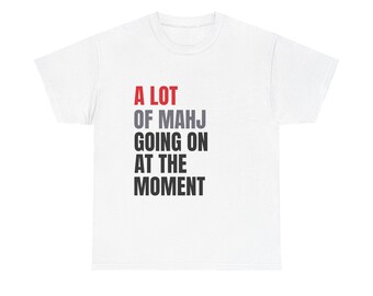 Swifties + Mahjong! A Lot of Mahj Going On at the Moment T-Shirt | Mahjong Text Tee