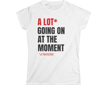 A Lot Going On At The Moment Mahjong Tee | Swifties who love Mahjong Women's T-Shirt