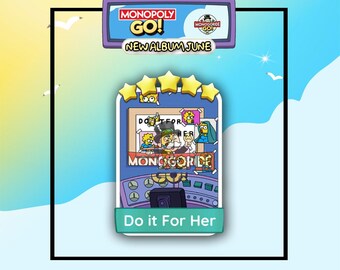 Do it For Her - Monopoly_Go 5 Star Sticker NEW Album June