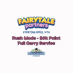 Peut inclure: Graphique promotionnel avec le texte "FAIRYTALE partners" en jaune et bleu, et "STARTING APRIL 14TH". En dessous, il est écrit "Rush Mode - 80k Point Full Carry Service". Un logo "MONOGORIDE STICKER" est en bas.