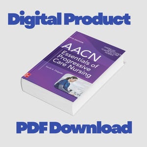 May include: A book titled "AACN Essentials of Progressive Care Nursing" with a purple cover. The text "Digital Product" and "PDF Download" are in blue above and below the book. The book features an image of a nurse.