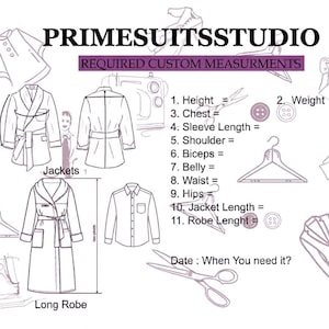 May include: Illustration of a custom tailoring guide with the text "PRIMESUITSSTUDIO" and "REQUIRED CUSTOM MEASURMENTS". Includes diagrams of jackets and a long robe, along with measurement instructions for height, weight, chest, and other body measurements.