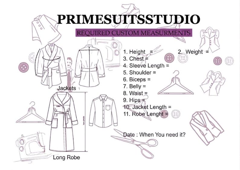 May include: Illustration of a custom tailoring guide with the text "PRIMESUITSSTUDIO" and "REQUIRED CUSTOM MEASURMENTS". Includes diagrams of jackets and a long robe, along with measurement instructions for height, weight, chest, and other body measurements.