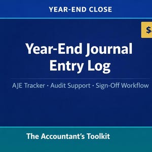 May include: A dark blue graphic with the text "Year-End Journal Entry Log" and supporting text. The top banner reads "YEAR-END CLOSE". A yellow rectangle in the upper right corner displays "$45". The bottom banner reads "The Accountant's Toolkit".