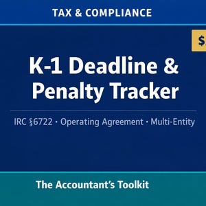 K-1 Deadline & Penalty Tracker — Partnership Tax | IRC §6722 | Operating Agreement Compliance