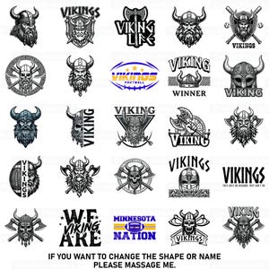 Könnte beinhalten: Eine Sammlung von fünfundzwanzig schwarz-weißen Grafikdesigns mit Wikingerkriegern, gehörnten Helmen, Schädeln, gekreuzten Äxten und Football-Motiven mit Texten wie Vikings, Viking Life, Viking Winner und Minnesota Nation. Der Text unten lautet: IF YOU WANT TO CHANGE THE SHAPE OR NAME PLEASE MASSAGE ME.