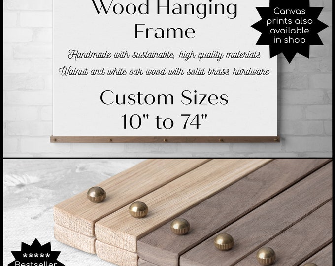 Wood Poster Hanger | Hanging Frame For Canvas or Prints, Maps, Tapestry | Real Walnut & Oak Wood | Solid Brass Hardware | Custom Sizes