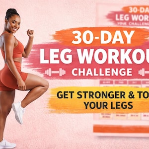 May include: An image promoting a 30-Day Leg Workout Challenge. The text includes "30-DAY LEG WORKOUT CHALLENGE" and "GET STRONGER & TONE YOUR LEGS". A person is wearing orange workout attire and white sneakers.