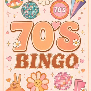 May include: A retro-themed illustration with the text "70's BINGO" in orange and brown. The design includes a peace sign, disco ball, daisy, star, and other 70s-era icons in a pastel color palette.