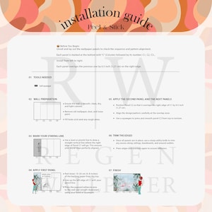 May include: Installation guide for peel and stick wallpaper. The guide includes instructions on tools needed, wall preparation, marking the starting line, applying the first panel, and trimming the edges. The text is in black and white with a colorful floral design.