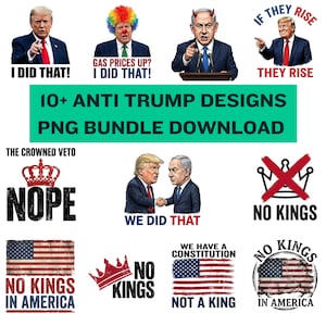 Paquete de más de 10 imágenes PNG de sátira política, diseño de camiseta anti-Trump, gráfico "No Kings In America", arte del diablo de Netanyahu, descarga digital pro-democracia.