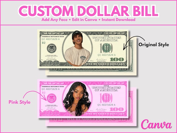 Custom Dollar Bill Template | Photo Money, Pink & Original Styles (Canva Download)