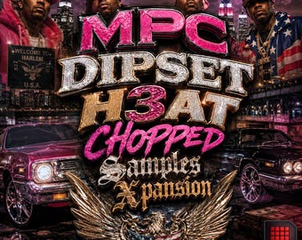 MPC DIPSET H3AT Chopped Hip Hop Samples Expansion (Digital Download)