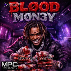 May include: Album cover art featuring the text "BLOOD MONEY" in red and silver, with a person holding blood-stained money. The words "CHOPPED MELODIES" and "MPC EXPANSION" are also visible. The person has tattoos and a cross tattoo on their forehead.