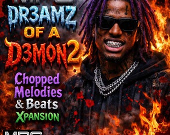 MPC DR3AMZ 0F A D3M0N 2 Expansion – Chopped Melodies & Beats (Digital Download)