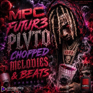 May include: A digital graphic featuring the text MPC FUTUR3 PLVTO CHOPPED MELODIES & BEATS XPANSION. The image displays a person with blonde dreadlocks, facial tattoos, and a dark patterned hoodie, holding a white cup with purple liquid.