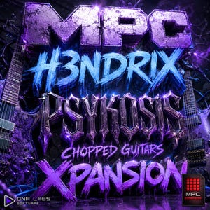 Op de afbeelding: Een digitale afbeelding met de tekst MPC H3NDRIX PSYKOSIS CHOPPED GUITARS XPANSION in dikke, metallic paarse en blauwe letters. Twee elektrische gitaren zijn zichtbaar aan de linker- en rechterkant tegen een donkere, textuurrijke achtergrond.