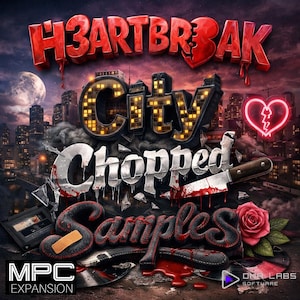 May include: A digital album cover with the title "Heartbreak City Chopped Samples." The design features a cityscape, a broken heart, a bloody knife, and the text "MPC Expansion."