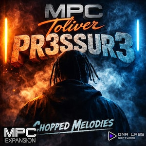 May include: Digital album cover featuring the text "MPC Toliver PR3SSUR3" in a distressed, textured font. The background has orange and blue lighting effects with the words "Chopped Melodies" and "MPC Expansion". A person is seen from the back.