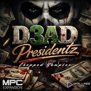 May include: A digital art image featuring the text "D3AD Presidentz" in a distressed, textured font, with a green "3". The background includes a menacing face, blood splatters, stacks of money, and the words "Chopped Samples".