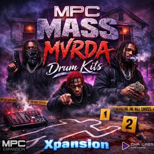 Pode incluir: Capa do álbum "MPC Mass Mvrda Drum Kits" com três homens, um segurando uma arma, outro com dinheiro e outro apontando. O fundo inclui uma casa, fita de cena de crime e o texto "Xpansion".