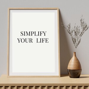 Simplifica tu vida: Lámina decorativa para pared, póster con cita minimalista, impresión tipográfica moderna, decoración en blanco y negro, descarga instantánea.