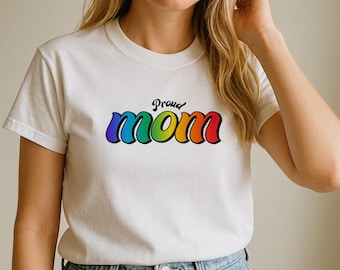 Proud Mom Rainbow Shirt | LGBT Mom Tee | Pride Mom Shirt | Mother's Day Gift | Unisex Cotton T-Shirt