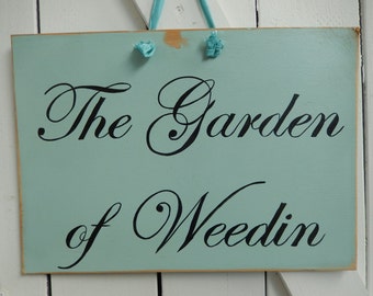 Garden Sign - Garden of Weedin Sign - Shabby Blue Sign - Hand Painted Sign - Wood Sign - Gardening Sign - Edwardian Script