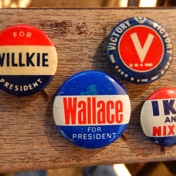 Political Buttons Vintage - Vintage Campaign Buttons - 1940s to 70s Political Lapel Buttons - Willikie/Ike & Nixon/Wallace/Victory Buttons